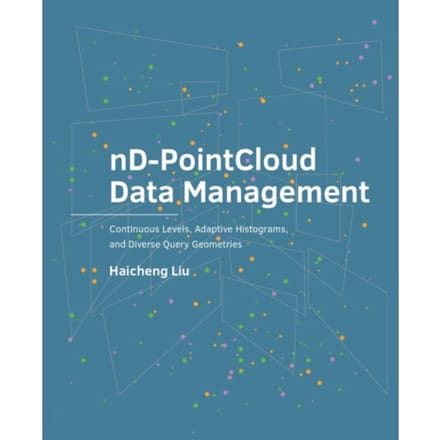 Nd-Pointcloud Data Management - A+Be Architecture And The Built Environment - Haicheng Liu