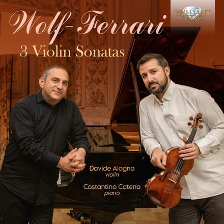 Davide Alogna, Costantino Catena - Wolf-Ferrari: 3 Violin Sonatas (CD)