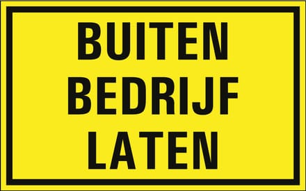 Buiten bedrijf laten sticker 200 x 125 mm