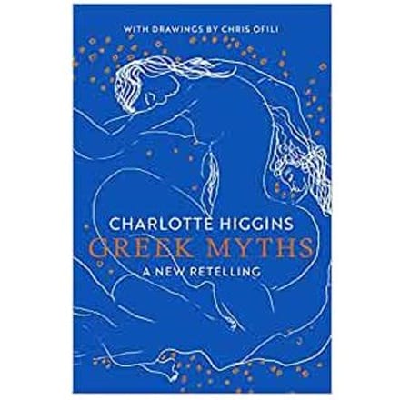 Greek Myths - Higgins, Charlotte