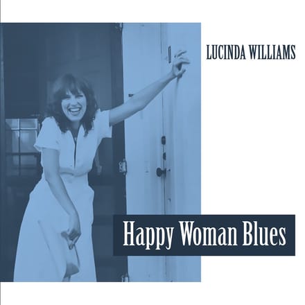 Happy Woman Blues - Lucinda Williams