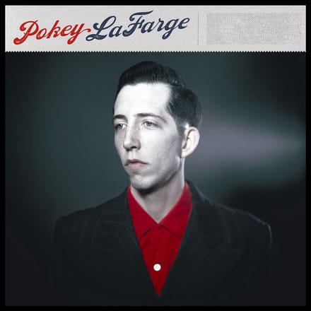 Pokey Lafarge -Download- - Pokey Lafarge