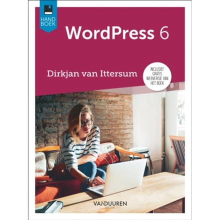 Handboek Wordpress 6e Editie - Handboek - Dirkjan van Ittersum