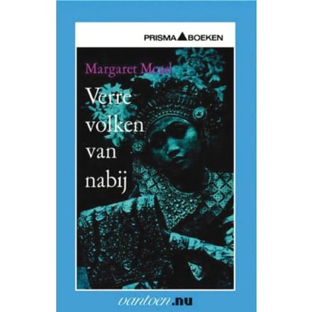 Verre Volken Van Nabij - Vantoen.Nu - M. Mead