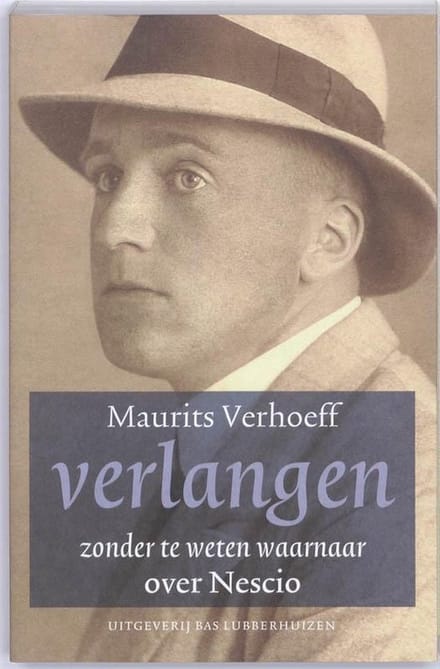 Verlangen zonder te weten waarnaar - Maurits Verhoeff