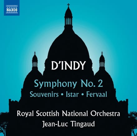 Royal Scottish National Orchestra, Jean-Luc Tingaud - d'Indy: Symphony No. 2 | Souvenirs | Istar (CD)