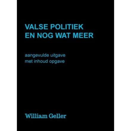 Valse Politiek En Nog Wat Meer - William Geller
