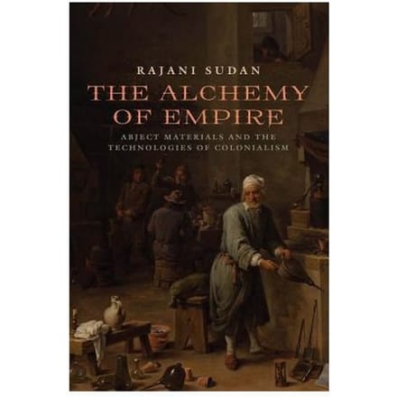 The Alchemy Of Empire - Sudan, Rajani