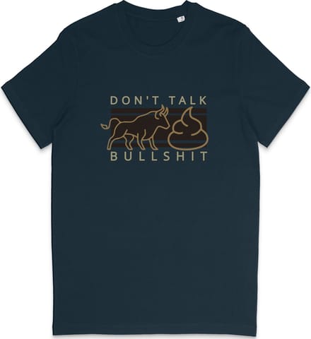 Grappig T Shirt Heren - Don't Talk Bullshit Quote - Blauw - L