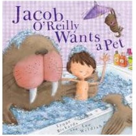 Jacob O'Reilly Wants A Pet - Lynne Rickards