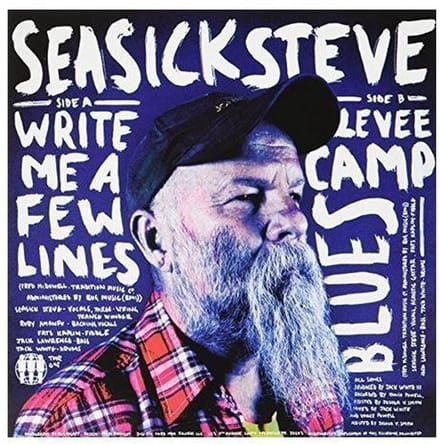 7-Write Me A Few Lines/Levee Camp Blues - Seasick Steve