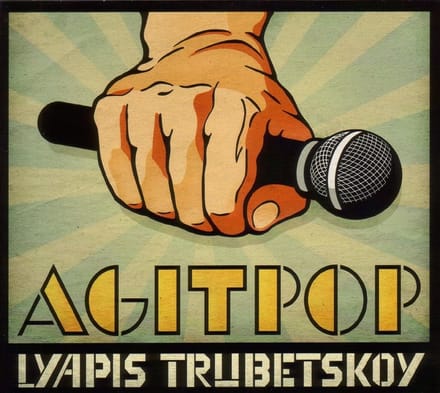 Lyapis Trubetskoy - Agitpop (CD)