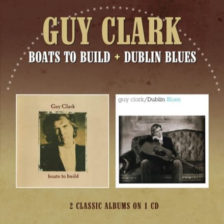 Boats To Build/Dublin Blues - Guy Clark