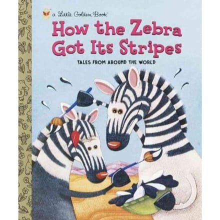 How The Zebra Got Its Stripes - Golden Books