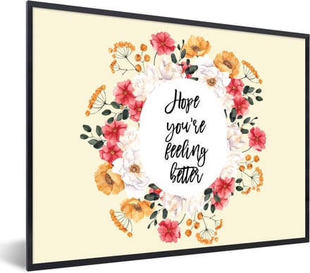 Fotolijst incl. Poster - Beterschap - Quote - Bloem - Hope - 80x60 cm - Posterlijst