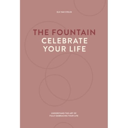 The Fountain, Celebrate Your Life - Els van Steijn