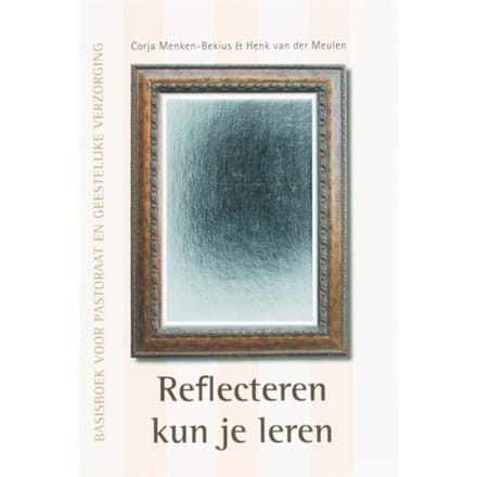 Reflecteren Kun Je Leren - Corja Menken-Bekius