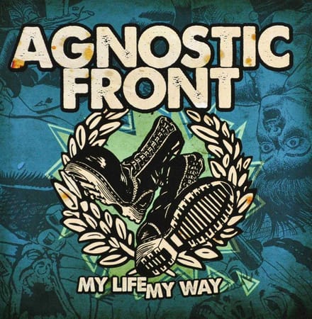 My Life My Way - Agnostic Front