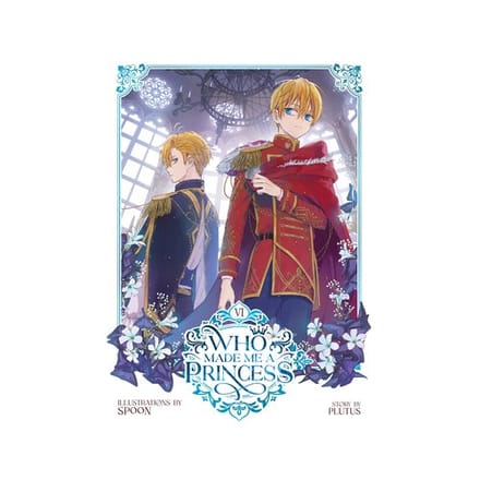Who Made Me A Princess Vol. 6 - Who Made Me A Princess - Plutus