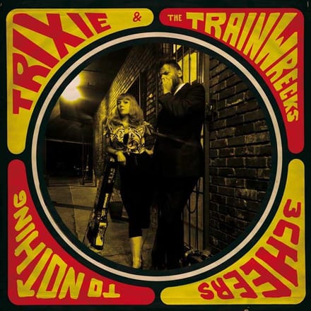 Trixie & The Trainwrecks - 3 Cheers To Nothing (CD)