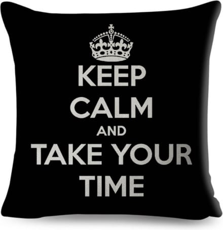 Kussenhoes met tekst Keep Calm and Take Your Time '