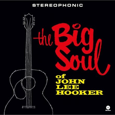 The Big Soul of John Lee Hooker (+4 Bonus Tracks)