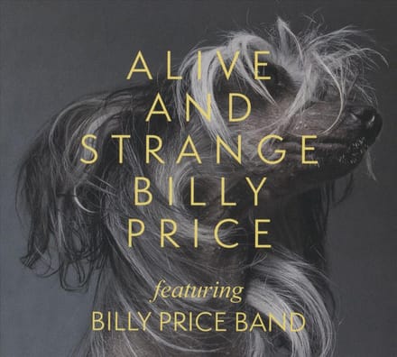 Alive And Strange - Billy Price
