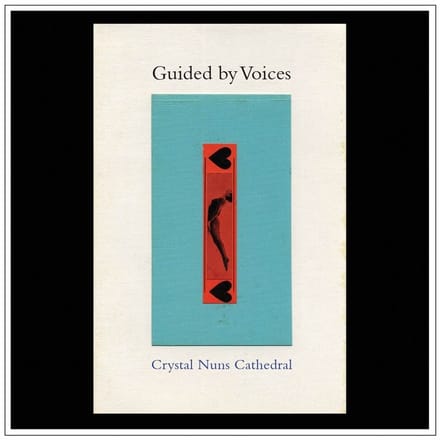 Guided By Voices - Crystal Nuns Cathedral (LP)