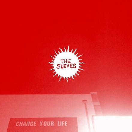 The Sueves - Change Your Life (LP) (Austria)