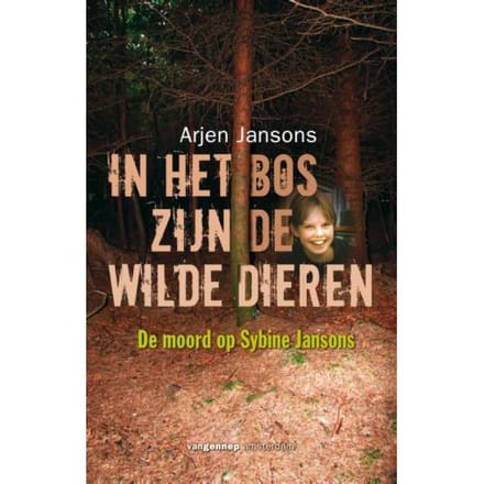 In Het Bos Zijn De Wilde Dieren - Arjen Jansons