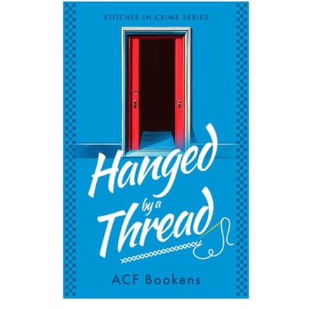 Hanged By A Thread - Stitches In Crime - ACF Bookens