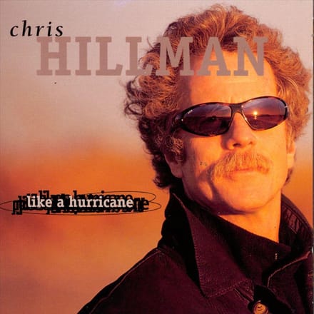 Like A Hurricane - Chris Hillman