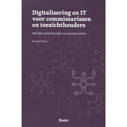 Digitalisering En It Voor Commissarissen En Toezichthouders - Arnoud Klerkx