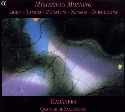 Quatuor Habanera - Mysterious Morning (CD)
