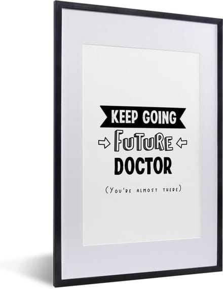 Fotolijst incl. Poster - Quote - Dokter - Studeren - 40x60 cm - Posterlijst