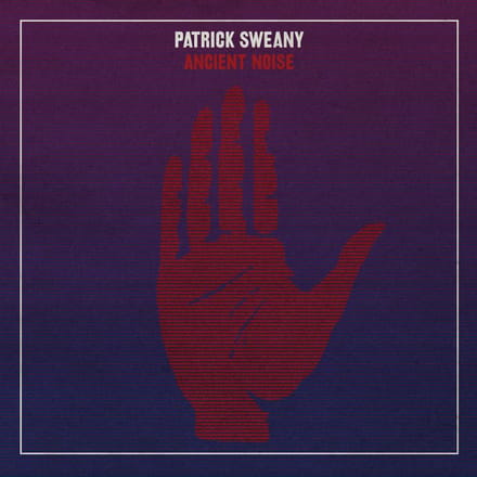 Ancient Noise - Patrick Sweany