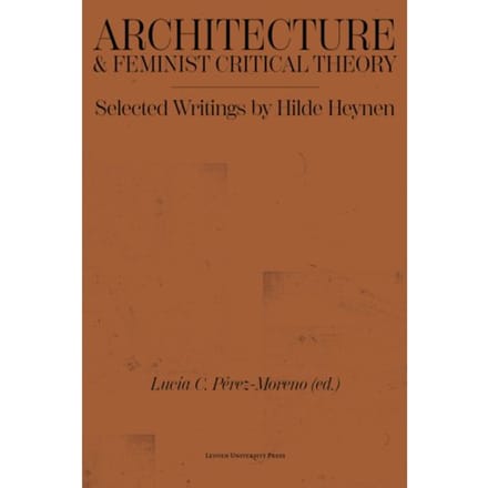 Architecture & Feminist Critical Theory - Hilde Heynen
