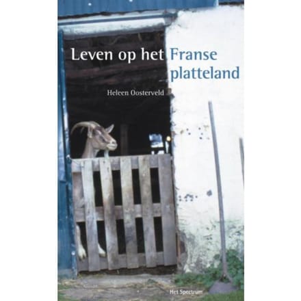 Leven Op Het Franse Platteland - H. Oosterveld