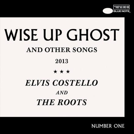 Wise Up Ghost - Elvis Costello And The Roots