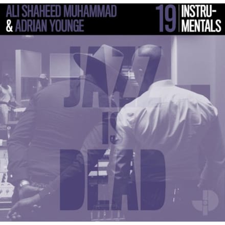 Jazz Is Dead 19: Instrumentals - Ali Shaheed Muhammad & Adrian Yo