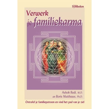 Verwerk Je Familiekarma - A. Bedi