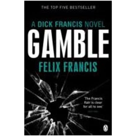 Gamble - Felix Francis