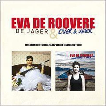 Eva De Roovere - De Jager/Over & Weer