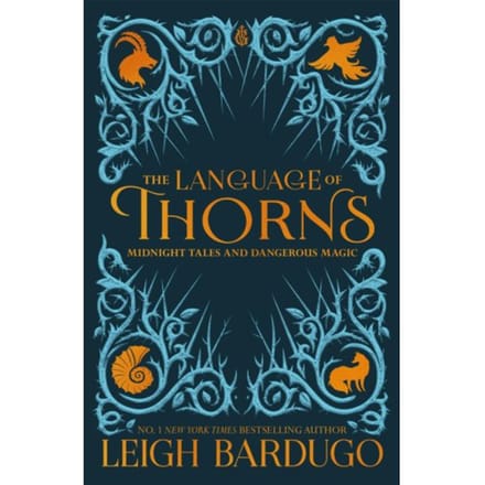 The Language Of Thorns - The Language Of Thorns - Leigh Bardugo