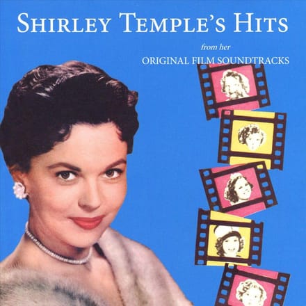 Shirley Temple's Hits from Her Original Film Soundtracks