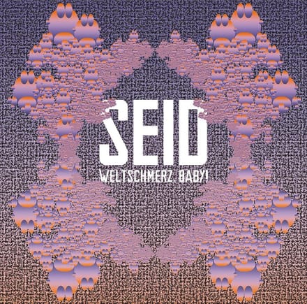 Seid - Weltschmerz, Baby! (LP)