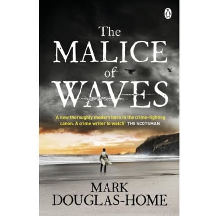 The Malice Of Waves - The Sea Detective - Mark Douglas-Home