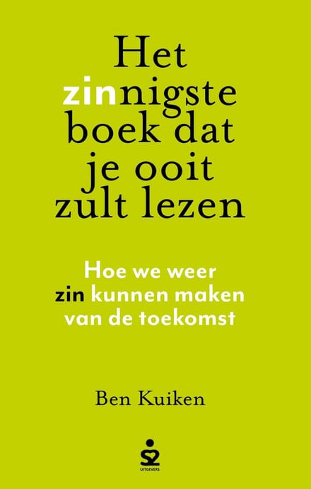 Het Zinnigste Boek Dat Je Ooit Zult Lezen - Ben Kuiken