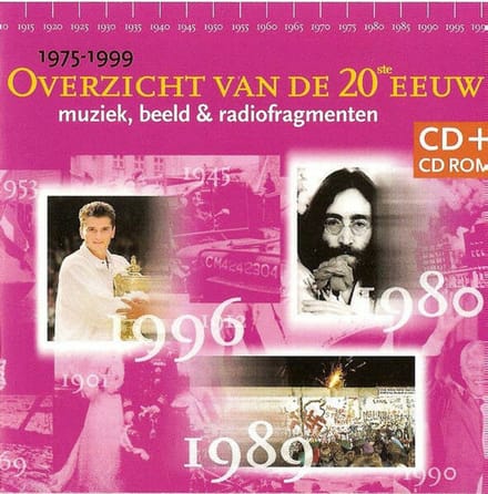 Overzicht Van De 20ste Eeuw (Muziek, Beeld & Radiofragmenten) - 1975 - 1999