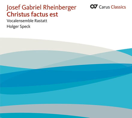Vocalensemble Rastatt, Holger Speck - Rheinberger: Christus Factus Est (CD)